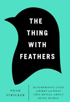 'The Thing With Feathers' by Noah Strycker